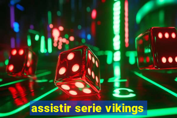 assistir serie vikings